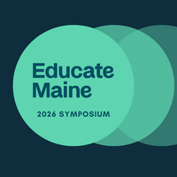 2026 Educate Maine Symposium