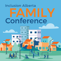 2026 Inclusion Alberta Family Conference