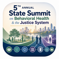 5th Annual State Summit on Behavioral Health and the Justice System