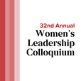 32nd Annual Women's Leadership Colloquium