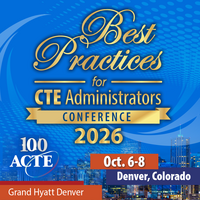 Best Practices for CTE Administrators Conference 2026