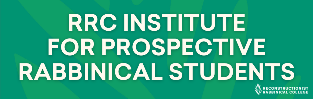 RRC Online Institute for Prospective Rabbinical Students: Schedule