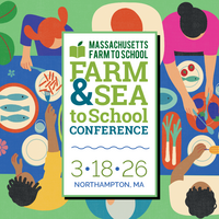 Massachusetts Farm & Sea to School Conference
