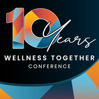 10th Annual Wellness Together Conference